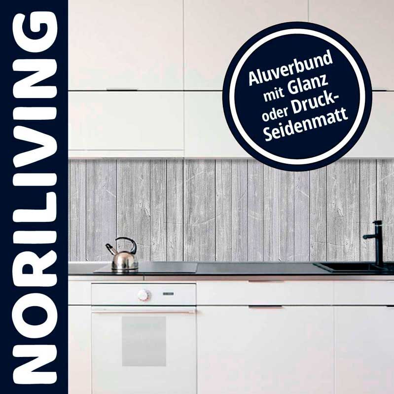 Küchenrückwand aus Noriliving Aluverbund, Optionen Glanz oder Druck-Seidenmatt