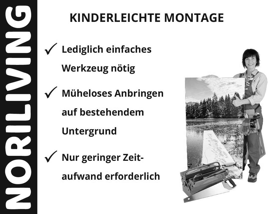 NORILIVING: Kinderleichte Montage, nur einfaches Werkzeug nötig, mühelos auf bestehendem Untergrund, geringer Zeitaufwand.